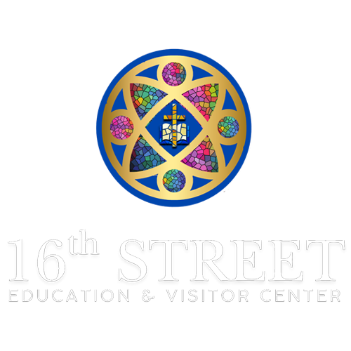 The 16th Street Education and Visitor Center